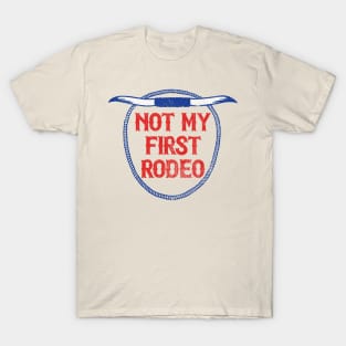 Not My First Rodeo // Retro Outlaw Country Fan Design T-Shirt